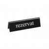 Semn pentru semnalizare masa ""RESERVED"" , 130x35x(H)40 mm